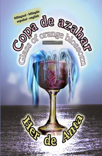 Copa de Azahar/Glass of Orange Blossom Bilingüe Español/english