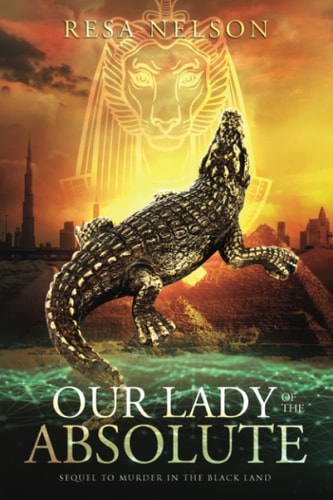 Our Lady of the Absolute Sequel to Murder in the Black Land