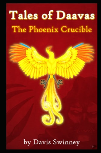 Tales of Daavas The Phoenix Crucible
