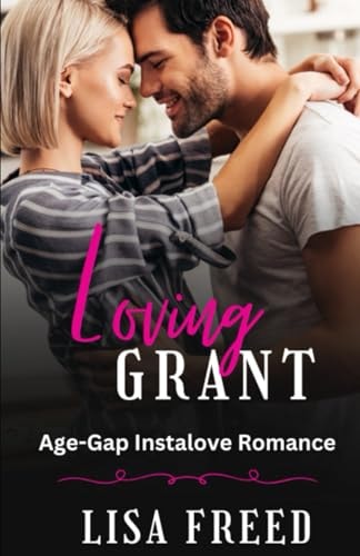 Loving Grant Age Gap Instalove Short Romance
