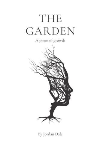 The Garden A Poem of Growth