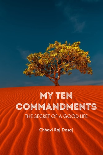 My Ten Commandments The Secret of a Good Life