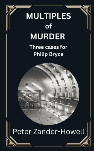 Multiples of Murder Three Cases for Philip Bryce