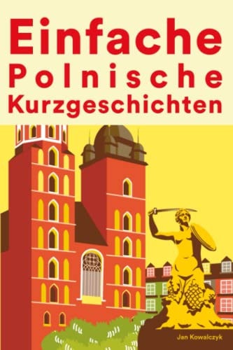 Einfache Polnisch Kurzgeschichten Kurzgeschichten Auf Polnisch Für Anfänger
