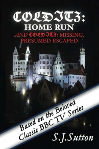 Colditz Home Run and Colditz: Missing, Presumed Escaped