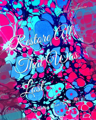 Restore All That Was Lost Restoration Above With LOVE