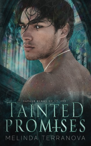 Tainted Promises (Dark Enemies to Lovers Reverse Harem Romance) Savage Kings of St. Ivy Book 3