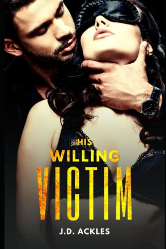 His Willing Victim - The Complete Series A Dark BDSM/DDLG Mafia Erotic Romance