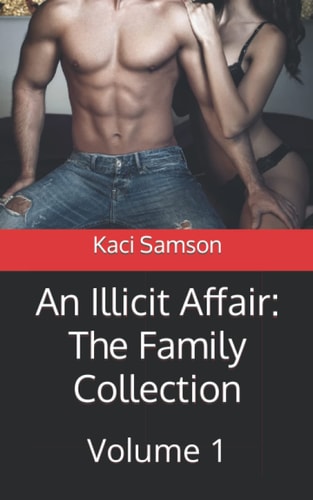 An Illicit Affair The Family Collection: Volume 1