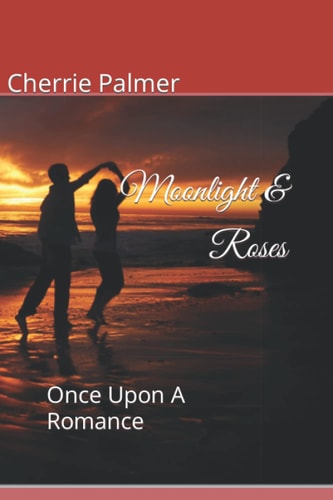Moonlight & Roses Once Upon A Romance