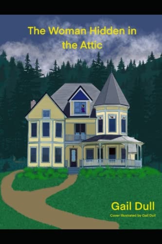 The Woman Hidden in the Attic