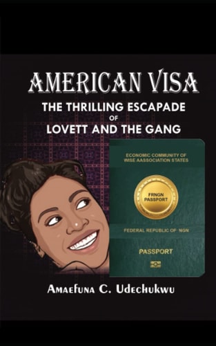 American Visa The Thrilling Escapade of Lovett and the Gang