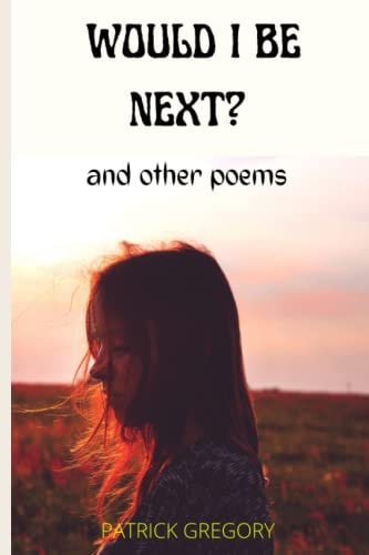 Would I Be Next? And Other Poems