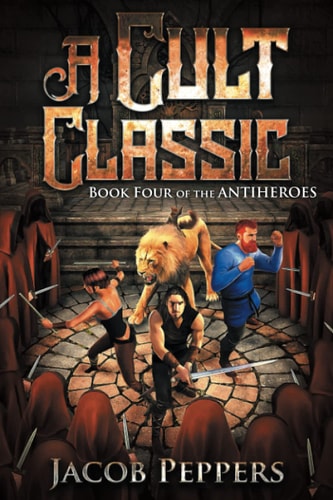A Cult Classic Book Four of The Antiheroes