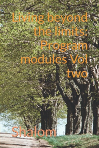 Living Beyond the Limits Program Modules Vol Two