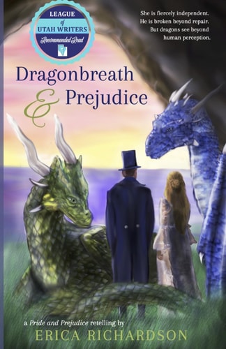 Dragonbreath and Prejudice A Pride and Prejudice Retelling