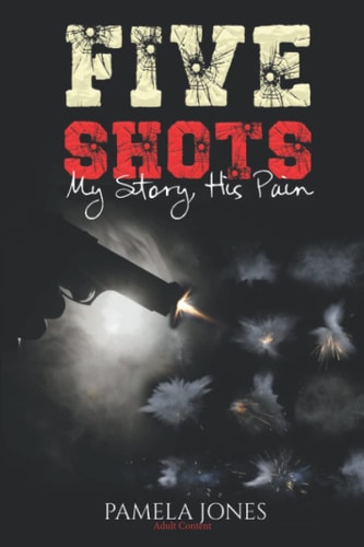 Five Shots My Story, His Pain