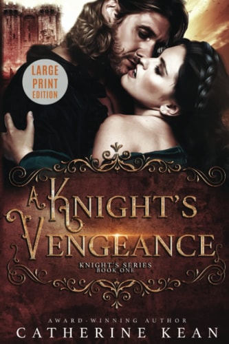 A Knight's Vengeance Large Print: Knight's Series Book 1