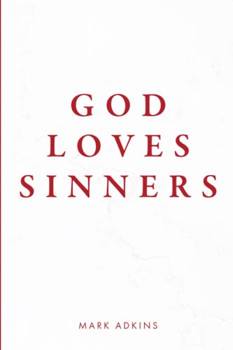 God Loves Sinners
