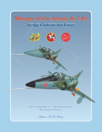 Mirages of the Armée de L'Air in the Chilean Air Force