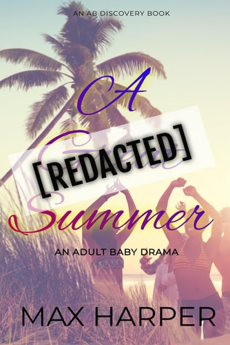 A [REDACTED] Summer An Adult Baby Drama