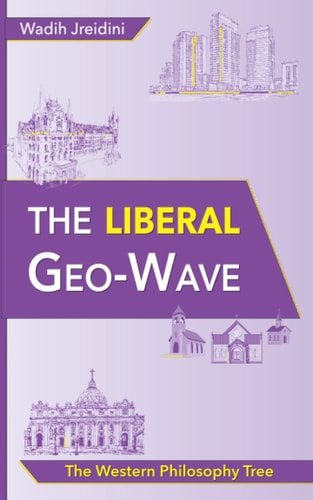 The Liberal Geo-Wave The Western Philosophy Tree