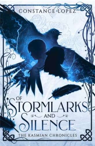 Of Stormlarks and Silence A Kasmian Chronicles Standalone