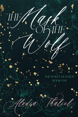 The Mask of the Wolf The Wolf's Dungeon - Book 1