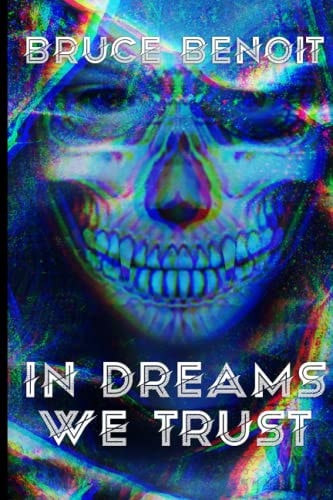 In Dreams We Trust