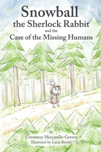 Snowball the Sherlock Rabbit and the Case of the Missing Humans