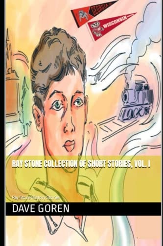 Ray Stone Collection of Short Stories, Vol. I Ray Stone History Stories