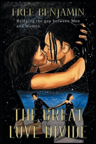 The Great Love Divide Bridging the Gap Between Men and Women
