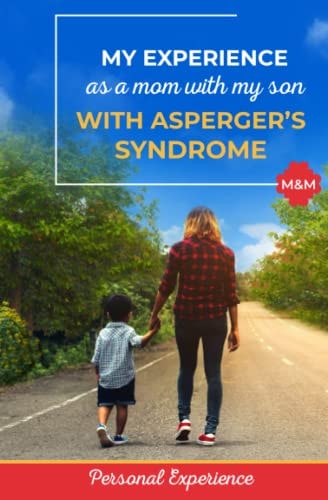 My Experience as a Mom with My Son with Asperger ́s Syndrome
