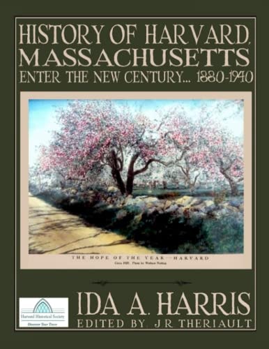 History of Harvard, Massachusetts Enter the New Century, 1880 -1940