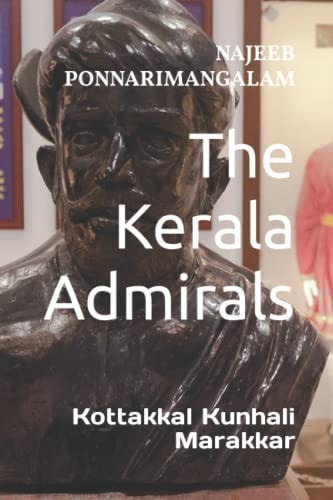 The Kerala Admirals Kottakkal Kunhali Marakkar