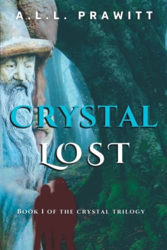 Crystal Lost Book I of The Crystal Trilogy