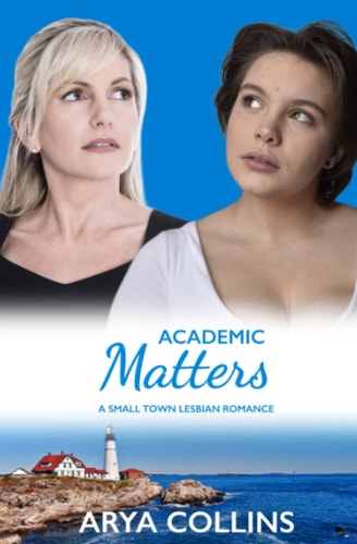 Academic Matters A Small Town Lesbian Romance