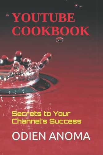 YouTube Cookbook Secrets to Your Channel's Success