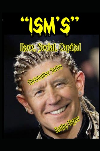 Ism's Race, Social, Capital