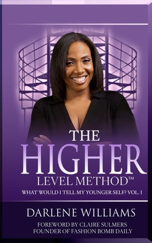 The Higher Level Method What Would I Tell My Younger Self? Vol. I