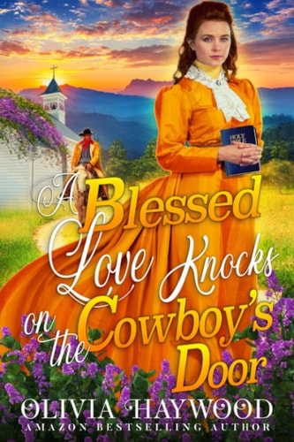 A Blessed Love Knocks on the Cowboy's Door A Christian Historical Romance Book