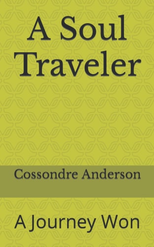 A Soul Traveler A Journey Won