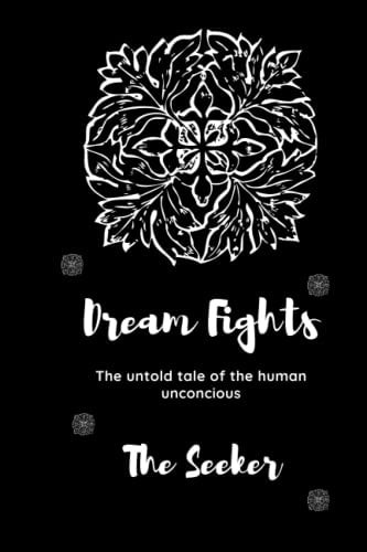 Dream Fights The Untold Tale of the Human Unconscious