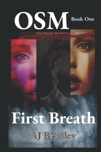 Our Sexual Manifesto First Breath: Book One