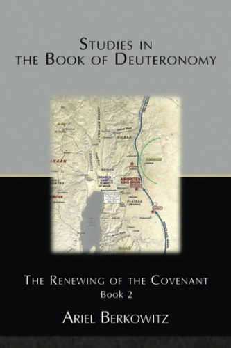 Studies in the Book of Deuteronomy Book 2 The Renewing of the Covenant