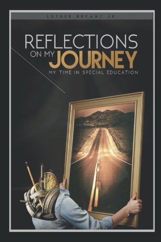 Reflections On My Journey My Time In Special Education