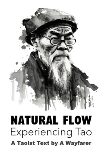 Natural Flow Experiencing Tao: A Taoist Text