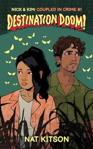 Nick and Kim Coupled in Crime (#1) Destination Doom!