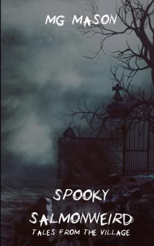 SPOOKY SALMONWEIRD Tales from the Village