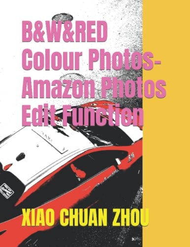 B&W&RED Colour Photos-Amazon Photos Edit Function